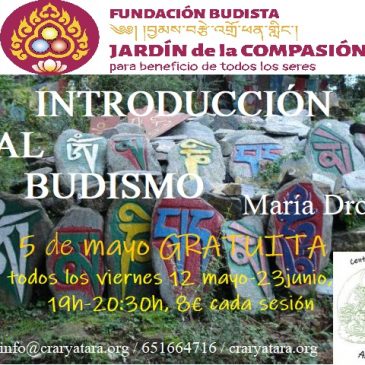 Introducción al Budismo en Jardín de la Compasión, 5 mayo gratuita /12 mayo-23 junio 2023,19h a 20:30h