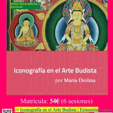 Iconografía en el Arte Budista, UNED / miércoles 9/10-13/11/2024